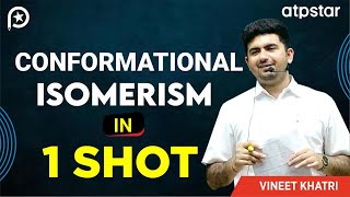 Conformational isomerism in 1 shot  Organic Chemistry  IIT JEE amp NEET  Vineet Khatri  ATP STAR [upl. by Loggins]