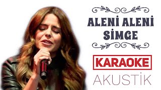 Aleni Aleni Karaoke Akustik Versiyon [upl. by Inger610]