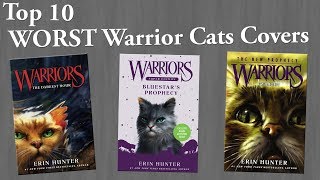 Top 10 WORST Warrior Cats Book Covers [upl. by Franck]