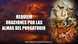 REQUIEM Oración de los 100 requiem por las Benditas almas del Purgatorio [upl. by Marienthal626]