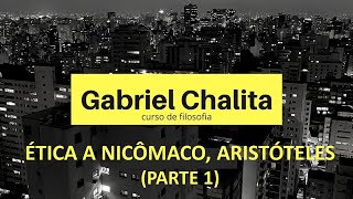 Curso de Filosofia  quotÉtica a Nicômacoquot Aristóteles Parte 1  Prof Gabriel Chalita [upl. by Yetty177]