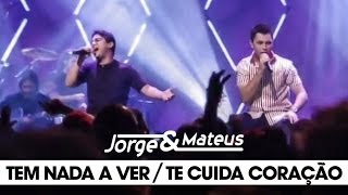 Jorge amp Mateus  Tem Nada a Ver Te Cuida Coração  DVD Ao Vivo Em Goiânia  Clipe Oficial [upl. by Farrand]