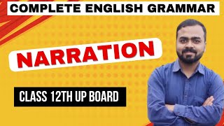 NARRATION  CLASS 12TH UP BOARD COMPLETE ENGLISH GRAMMAR [upl. by Harriot492]