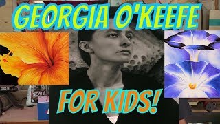 Georgia OKeeffe for Kids [upl. by Una]