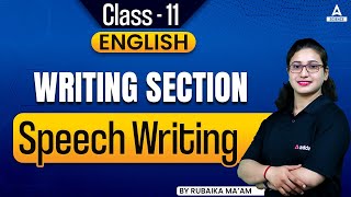 Speech Writing Class 11  English  Writing Section  Rubaika Maam [upl. by Iggie]