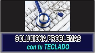 Solución Corrige problemas molestos de tu teclado  Windows 7 8 81 y 10  Actualizado 2017 [upl. by Mazlack808]