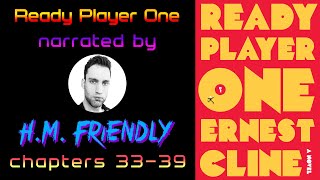 READY PLAYER ONE Audiobook Chapters 3339  narrated by HM Friendly [upl. by Orms149]