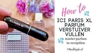 ICI Paris XL parfum verstuiver hoe gebruik je dit [upl. by Otrebmuh]