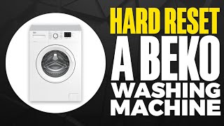 How To Hard Reset a Beko Washing Machine 2024 [upl. by Tobi]