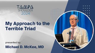 My Approach to the Terrible Triad  Michael D McKee MD [upl. by Sanalda]