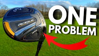 Callaway Rogue ST Max Driver  ONE BIG PROBLEM [upl. by Elexa]