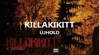 KILLAKIKITT  ÚJHOLD [upl. by Olenolin]