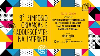 9º Simpósio Experiências internacionais de proteção no ambiente virtual  Áudio em Português [upl. by Gisser]