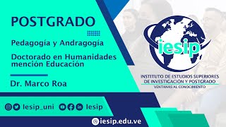 Postgrado Doctorado en Humanidades mención Educación  Pedagogía y Andragogía  Dr Marco Roa [upl. by Urina]