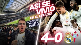 ARDA GÜLER MARCÓ SU PRIMER GOL EN MADRID  🔥 REAL MADRID 40 CELTA VIGO Así se vivió NUEVO BERNABÉU [upl. by Kenward]