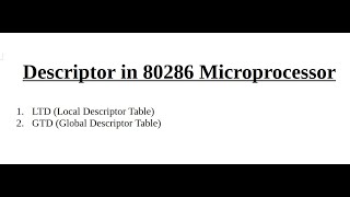 Understanding Descriptors in 80286 Microprocessor  Memory Segmentation Explained [upl. by Eignav]