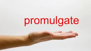 How to Pronounce promulgate  American English [upl. by Myrwyn]