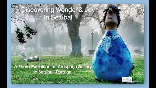 Discovering Wonder and Joy in Setúbal Video [upl. by Serrano]