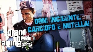 GTA V  Ogni incidentecarciofo e nutella [upl. by Garrek]