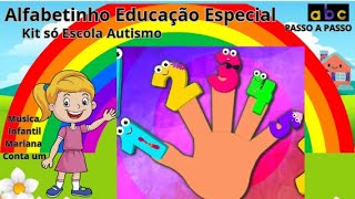 ALFABETINHO Educação Especial Música Mariana conta um kit só Escola Autismo ABC PASSO A PASSO abcd [upl. by Nomad409]