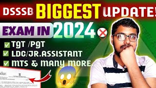 DSSSB EXAMS BIGGEST UPDATE 😱 EXAM IN 2024❌ DSSSB TGT PGT LDC MTS EXAM DATE  DSSSB EXAM UPDATE [upl. by Yremrej]