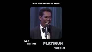 Luther Vandross singing quotHouse is not a Homequot [upl. by Niemad]