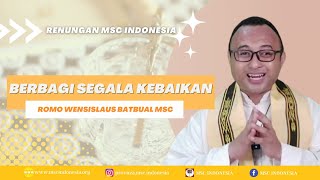 RENUNGAN HARIAN KATOLIK  BERBAGI SEGALA KEBAIKAN  ROMO WENSISLAUS BATBUAL MSC  10 NOVEMBER 2023 [upl. by Lanor]