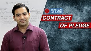 Contract Of Pledge  By Advocate Sanyog Vyas  Exclusively for Law Students [upl. by Fish]