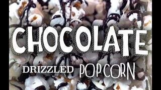 Dolci Frutta CHOCOLATE DRIZZLED POPCORN [upl. by Strauss]