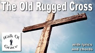 The Old Rugged Cross  Hymn with lyrics and chords [upl. by Atileda]