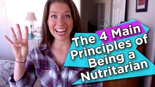 4 Main Principles of Being a Nutritarian [upl. by Dielle182]