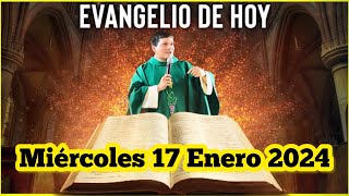 EVANGELIO DE HOY Miércoles 17 Enero 2024 con el Padre Marcos Galvis [upl. by Ecinaej976]