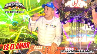 💖 ES EL AMOR  SONIDO FANTASMA  SAN ANTONIO ZARAGOZA HIDALGO  JUNIO 2024 [upl. by Krista817]