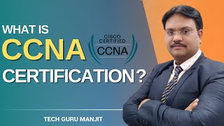 What is CCNA Certification  Detailed Information  Explained in Hindi  Tech Guru Manjit [upl. by Nalaf643]