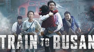 Train to Busan 2016 Movie  Gong Yoo Jung Yumi Ma Dongseok  updates Review and Facts [upl. by Annahaj]