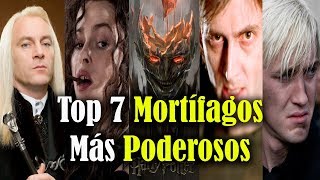 Top 7 Los Siete Mortífagos Más Poderosos [upl. by Ruy]