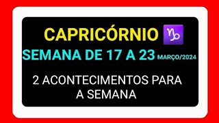 CAPRICÓRNIO♑️ SEMANA DE 17 A 23 DE MARÇO DE 2024 tarot [upl. by Oneg996]