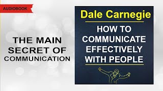 How to communicate effectively with people Dale Carnegie Audiobook [upl. by Valery]