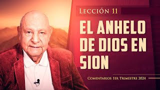 Pr Bullón  Lección 11  El Anhelo De Dios En Sion [upl. by Iaj605]