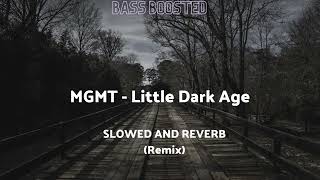 Little dark age  MGMT slowed and reverb BASS BOOSTED remix  Tiktok version [upl. by Hameean]