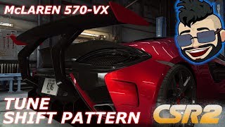 CSR2 Mclaren 570VX MAX tune  Shift pattern [upl. by Leon]