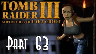 Lets Blindly Play Tomb Raider III  Part 63 of 68  Lost City of Tinnos [upl. by Melgar707]