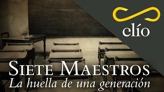 DOCUMENTAL Siete Maestros La huella de una generación [upl. by Dnalrag]