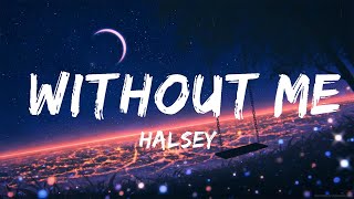 Halsey  Without Me Lyrics  20 Min Melody Verse [upl. by Ferna]