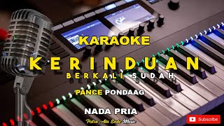 Karaoke KERINDUAN BERKALI SUDAHPance Pondaag  Nada Pria [upl. by Fricke]