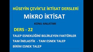 MİKRO İKTİSAT  DERS 22  TALEP ESNEKLİĞİNİ BELİRLEYEN FAKTÖRLER  TAM İNELASTİK TAM ESNEK TALEP [upl. by Gaal]