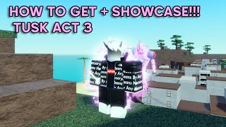 AUT How To Get Tusk Act 3  Showcase [upl. by Nissa]