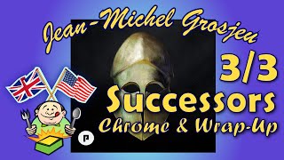 Successors full rules 33  Chrome amp Wrapup [upl. by Annemarie]