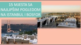 15 MJESTA SA NAJLJEPŠIM POGLEDOM NA ISTANBUL I BOSFOR [upl. by Aihtnis]