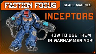 How to use Space Marine Inceptors in 40k 9th Edition [upl. by Tremann]